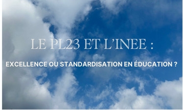 </b>Le PL23 et l'INEE :</b> Excellence ou standardisation en éducation ?